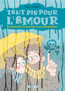 Couverture de la BD Tant pis pour l’amour sur les relations toxiques