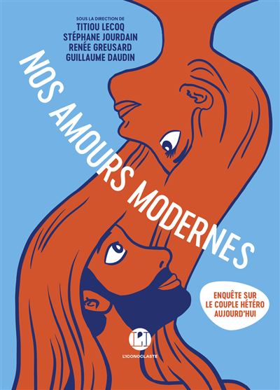 Nos amours modernes, repenser le couple sans modèle unique